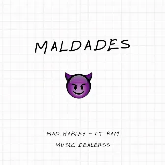 Maldades by Mad Harley