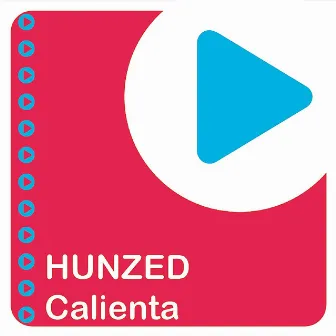 Calienta by HUNZED