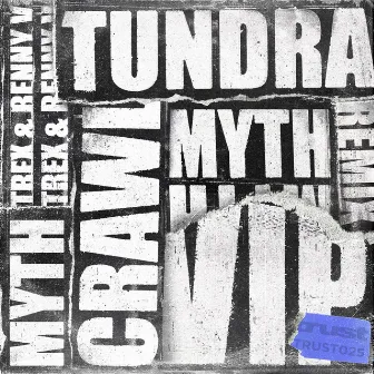 Crawl VIP / Tundra Remix by Myth