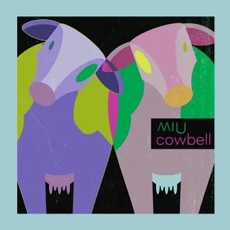 Cowbell by MIKA MIU