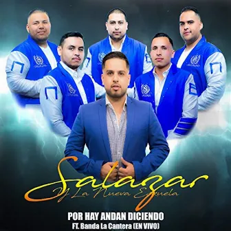 Por Hay Andan Diciendo (En Vivo) by Salazar