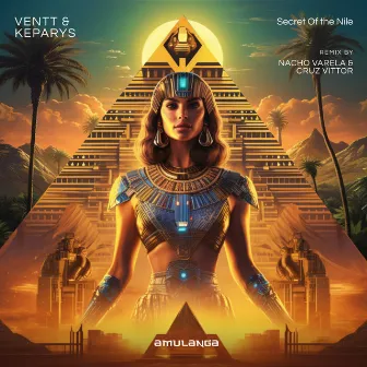 Secret of the Nile (Nacho Varela & Cruz Vittor Remix) by Ventt