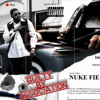 Guilty by Association by Nuke Fie