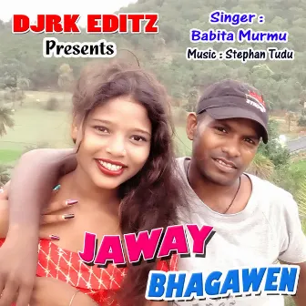 Jaway Bhagawen by BABITA MURMU