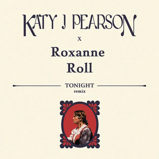 Tonight - Roxanne Roll Remix