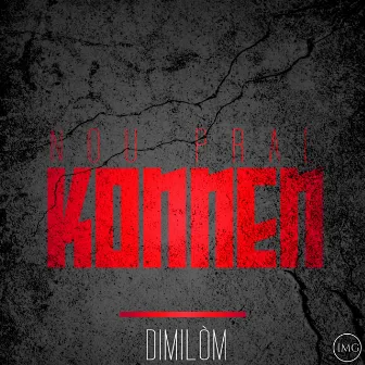 Nou Pral Konnen by DIMILOM