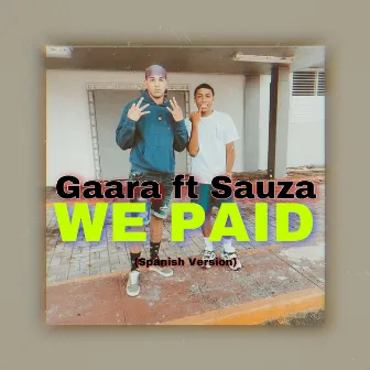 WE PAID (SPANISH VERSION) by Sauza