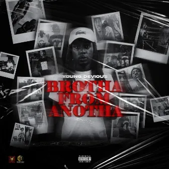 Brotha From Anotha by Young Devious