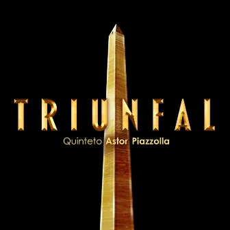 Triunfal by Quinteto Astor Piazzolla