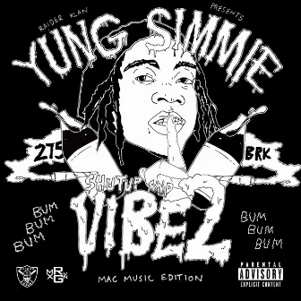 Raider Klan Presents: Shut Up And Vibe 2 by Yung Simmie