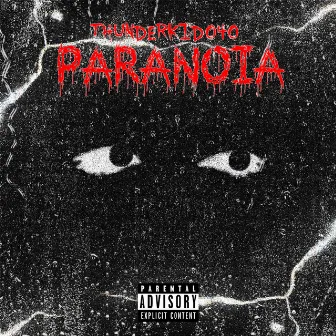 PARANOIA by THUNDERKID040