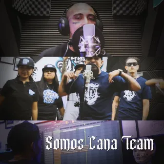 Somos Cana Team by Dinámico