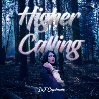 Higher Calling by DJ Captivate