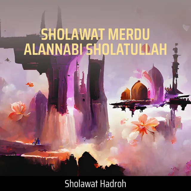 Sholawat Merdu Alannabi Sholatullah