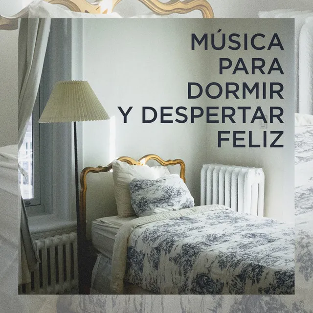 Música para dormir y despertar feliz