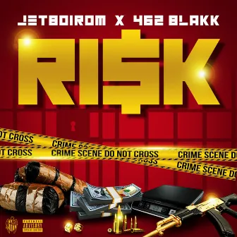 Risk by 462 Blakk