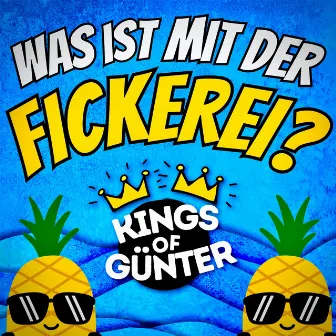 Was ist mit der Fickerei? by Kings of Günter