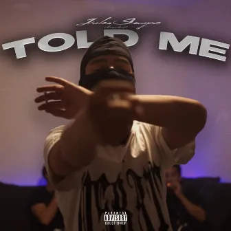 Told Me by Jalen Guapo