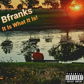 It Is What It IS by Bfranks Da Microphone Strangla