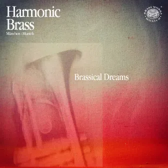 Bach, Telemann & Hamlisch: Brassical Dreams by Harmonic Brass