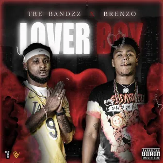 Lover Boy by Tre' Bandzz