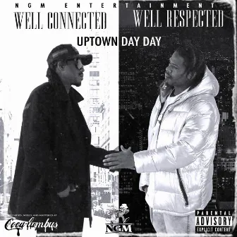 Well Connected Well Respected by Uptown DayDay