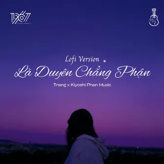 Là Duyên Chẳng Phận - Lo-Fi by Trang