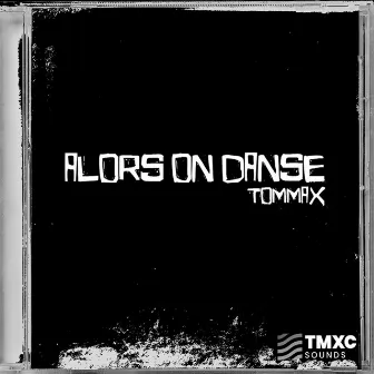 Alors on Danse by TOMMAX