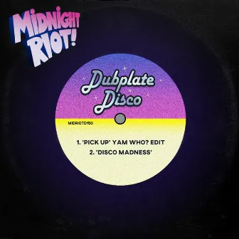 Pick Up / Disco Madness by Dubplate Disco