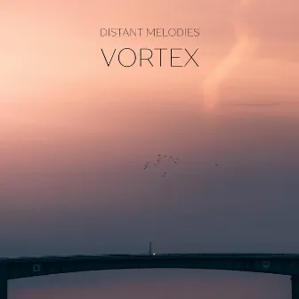 Vortex by Distant Melodies