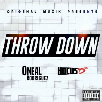 Throw Down by Oneal Rodriguez