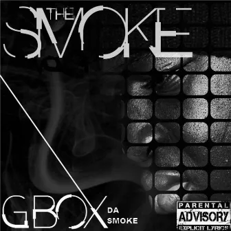 THE SMOKE by G-Box Da Smoke