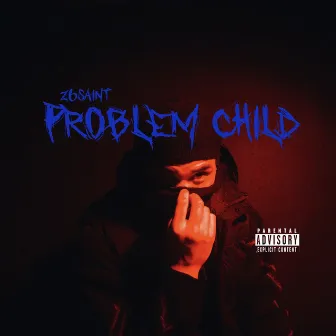 Problem Child by Z6Saint