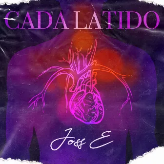 Cada Latido by Joss E.