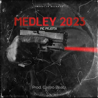 Medley 2023 by MC Pejota