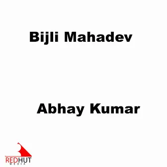 Bijli Mahadev by Abhay Kumar