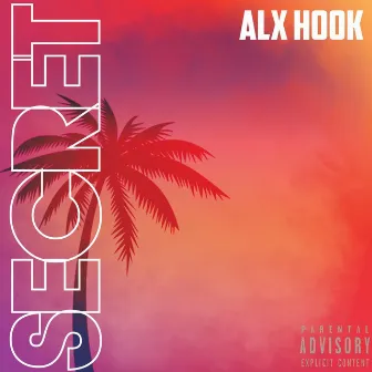 Secret by ALX Hook