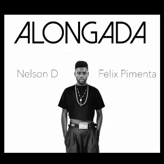 Alongada by Nelson D