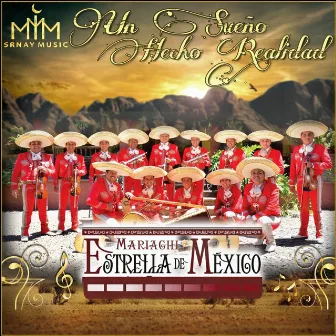 Un Sueño Hecho Realidad by Mariachi Estrella De México