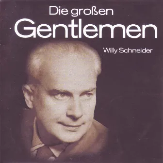 Die Grossen Gentlemen by Willy Schneider