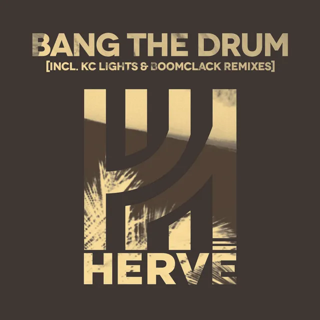 Bang the Drum - Boomclack Remix