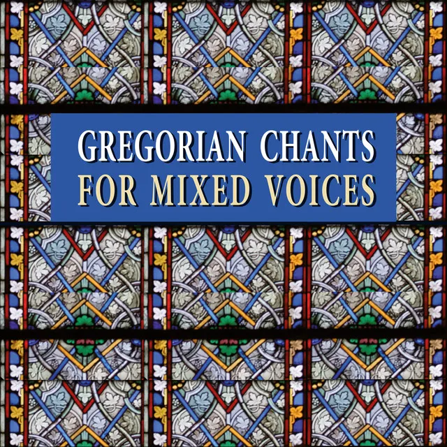 Gregorian Chants for Mixed Voices