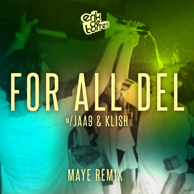 For all del - Maye Remix