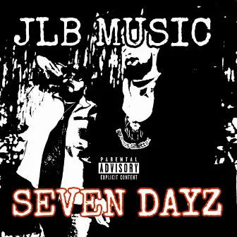 SEVEN DAYZ by JLB Music