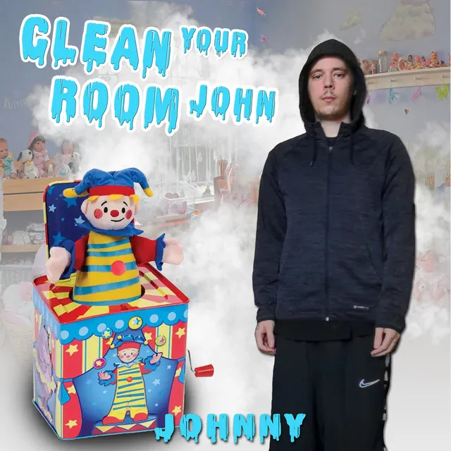 Clean Your Room John