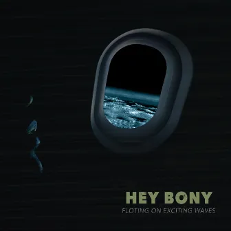 Floating on Exciting Waves by Hey Bony