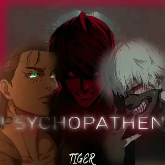 Psychopathen by TIGER