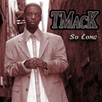 So Long (Edited Version) by TMack