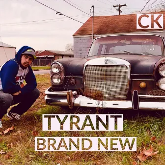 Brand New by Ck TyRaNt