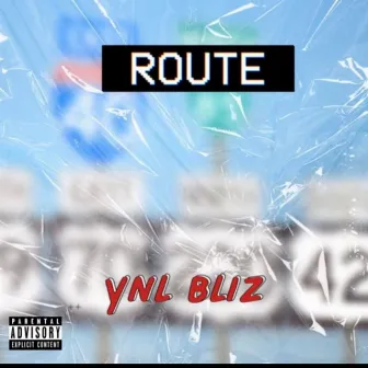 ROUTE by YNL Bliz